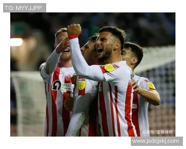 布拉德福德对桑德兰精彩直播全程回顾与赛后分析